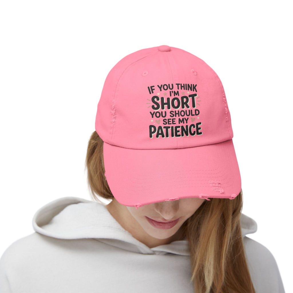 Funny “If You Think I’m Short, You Should See My Patience” Distressed Cap