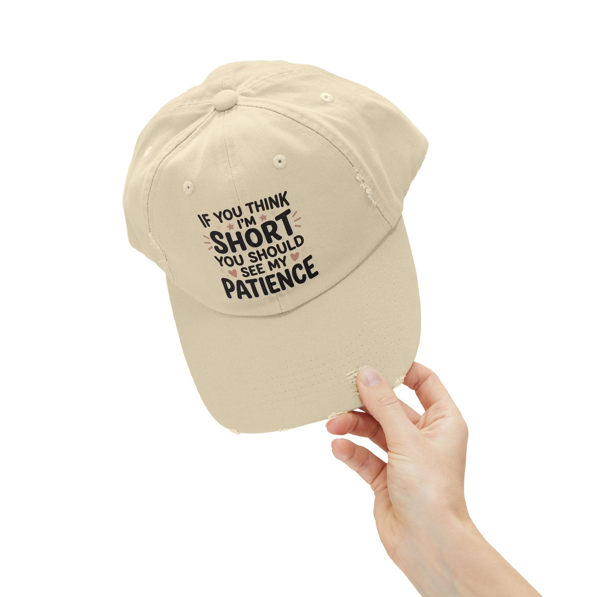 Funny “If You Think I’m Short, You Should See My Patience” Distressed Cap