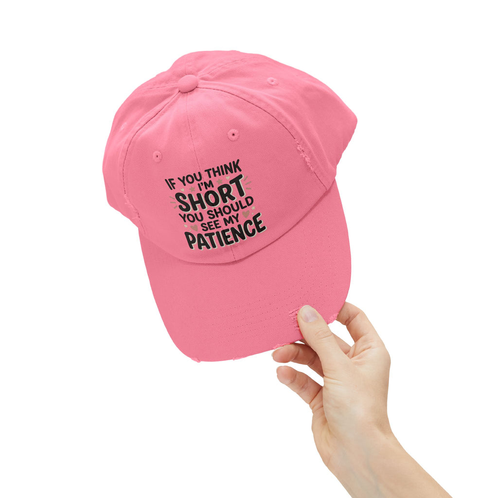 Funny “If You Think I’m Short, You Should See My Patience” Distressed Cap