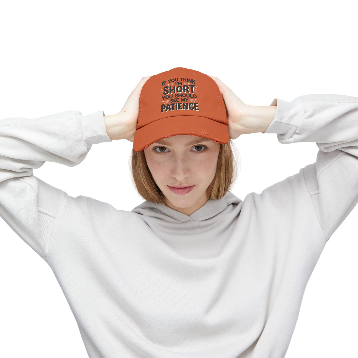 Funny “If You Think I’m Short, You Should See My Patience” Distressed Cap